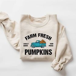 farm fresh pumpkins fall women sweatshirt, thanksgiving sweater, fall pumpkin, fall tee, pumpkin patch, autumn tee, hall