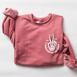people give me the creeps sweatshirt, skeleton hands shirt, witch vibes shirt, spooky season, skull halloween sweatshirt