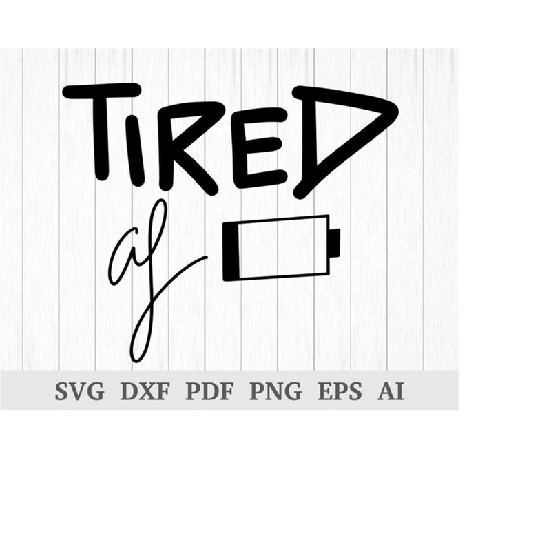 MR-111020238523-tired-af-svg-cutfile.jpg