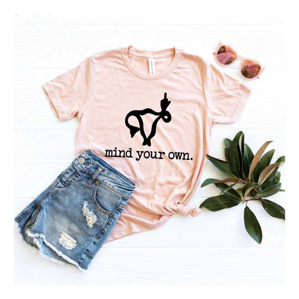 MR-111020238626-mind-your-own-uterus-shirt-abortion-rights-shirt-feminist-image-1.jpg