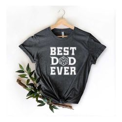 best dad ever d20 t-shirt, fathers day shirt, dad gifts from daughter, cute daddy shirt, father's day gift, dnd shirt, d