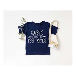 cousins make the best friends | big cousin little cousin shirts | gift for new cousin | cousin crew shirts |  family cou