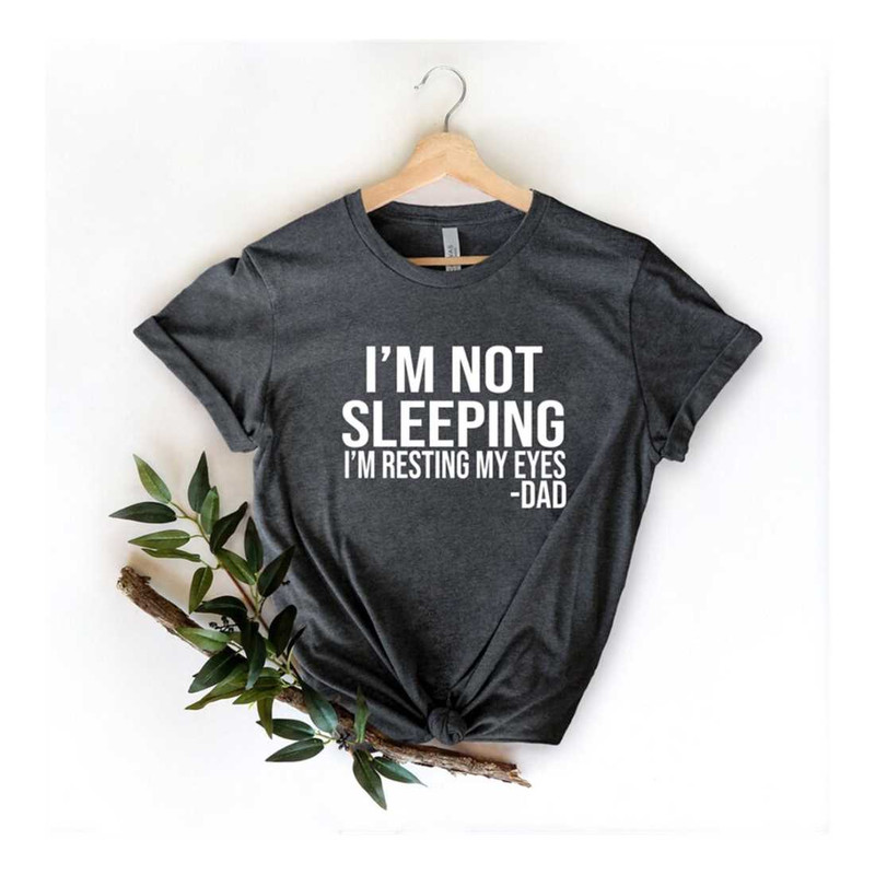MR-111020238281-im-not-sleeping-i-am-resting-my-eyes-t-shirt-funny-dad-image-1.jpg
