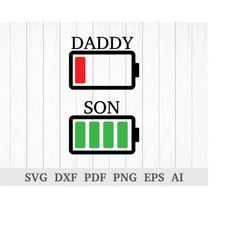 Low Battery Daddy Svg, Daddy Son Svg, Low Battery Svg, Father's Day, Matching svg, cricut & silhouette, vinyl, dxf, ai,
