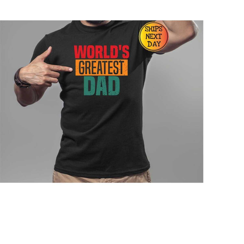 MR-1110202394140-worlds-greatest-dad-shirt-worlds-greatest-dad-image-1.jpg