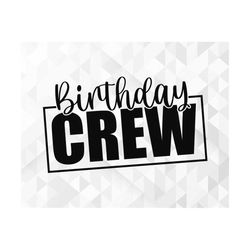 Birthday Crew SVG, Birthday Svg, Birthday Saying Svg, Birthday Cut File, Birthday Shirt Svg, Birthday Crew Cut Files, Cr