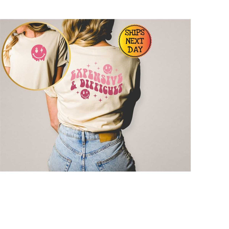 MR-111020231023-expensive-and-difficult-shirt-mothers-day-gift-funny-shirt-image-1.jpg