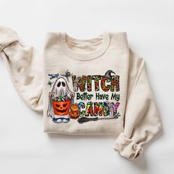 witch better have my candy sweatshirt, halloween trick or treat tee, halloween trick or treat, funny halloween shirt,tod