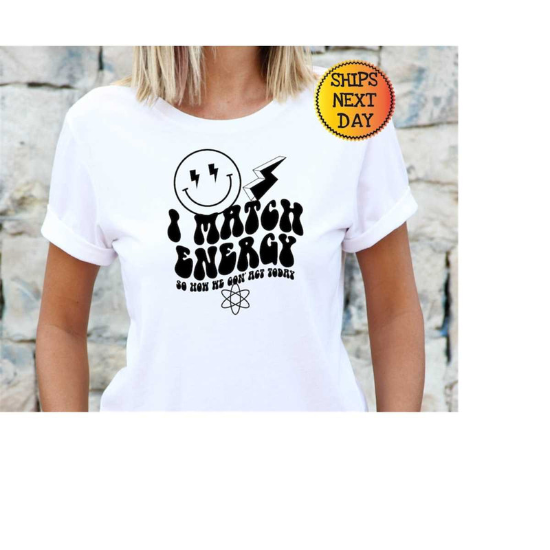 MR-111020231078-i-match-energy-t-shirt-women-empowerment-shirt-funny-mom-image-1.jpg
