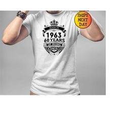 custom vintage 1963 60 years of being awesome mens birthday t-shirt, men born in 1963 tee, 60th birthday party shirt, 60