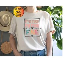 it's fine i'm fine everything is fine shirt, introvert tee, funny shirt, sarcastic shirt, everything is fine sweatshirt,