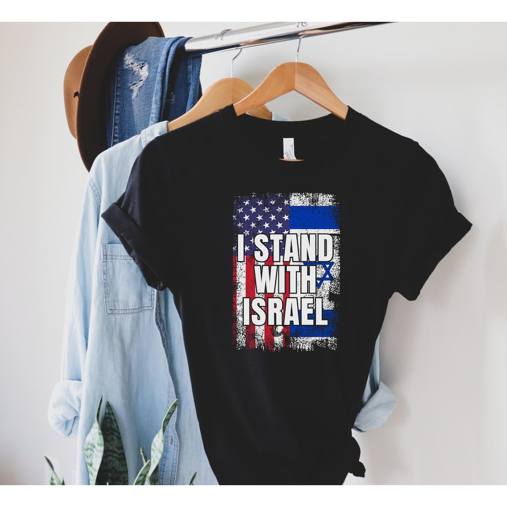 I Stand With Israel T-Shirt, Pray For Israel Shirt, Support Israel, USA Israel Flag Shirt.png