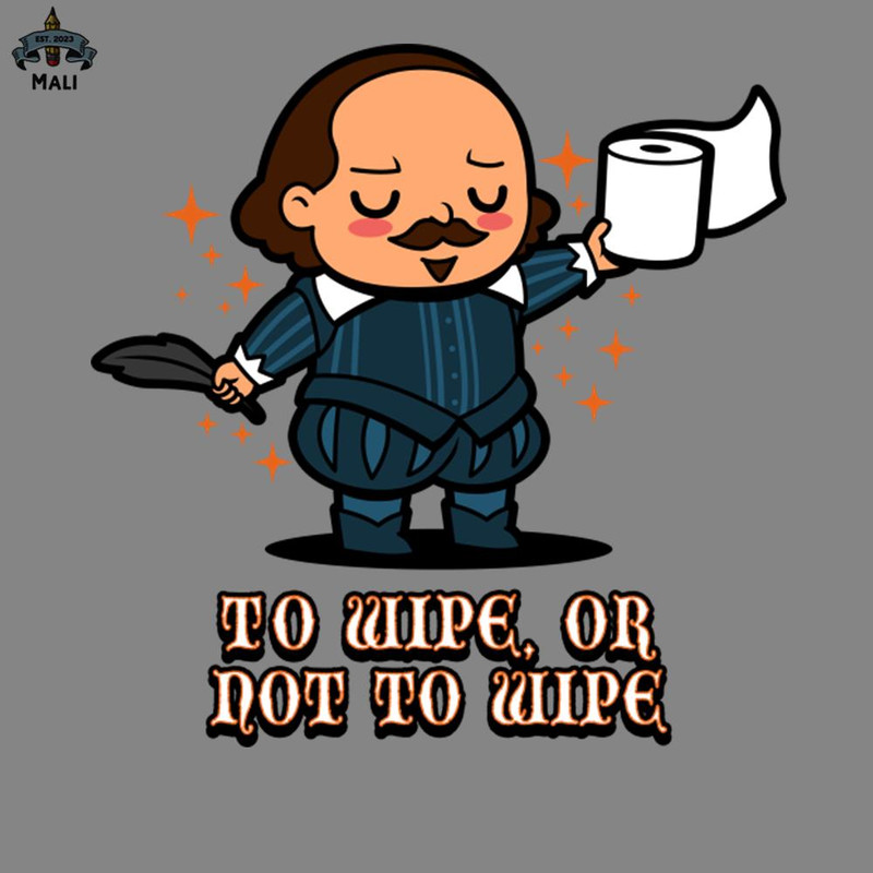 ML2509175-Funny Cute Shakespeare o Be Or Not o Be oilet Paper Humor PNG.jpg