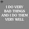 ML2509274-I Do Very Bad hings And I Do hem PNG.jpg