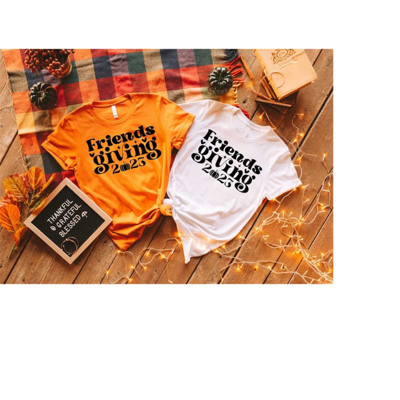 MR-11102023105921-friendsgiving-2023-shirts-thanksgiving-friends-reunion-shirt-image-1.jpg