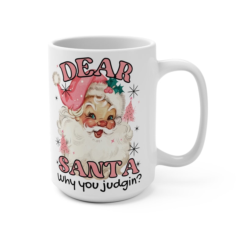 Santa Judgin Mug, Santa Mug, Santa Baby Mug, Cute Christmas Mug, Christmas Mug Gift, Pink Santa Mug, Pink Christmas Gift, Girly Gift - 1.jpg
