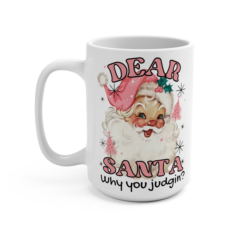 Santa Judgin Mug, Santa Mug, Santa Baby Mug, Cute Christmas Mug, Christmas Mug Gift, Pink Santa Mug, Pink Christmas Gift, Girly Gift - 3.jpg