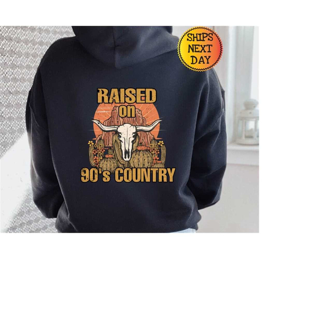 MR-1110202311950-raised-on-90s-country-hoodie-country-music-hoodie-image-1.jpg
