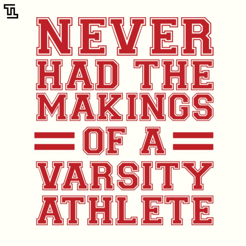 TT1104-Never Had The Makings Of A Varsity Athlete, Christmas PNG Download.jpg