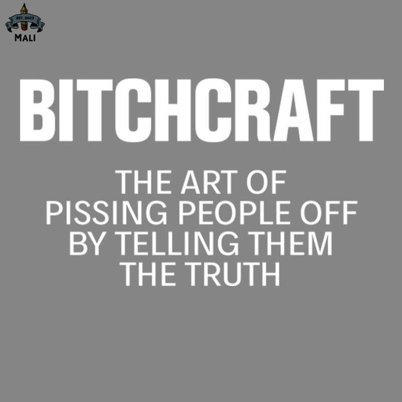 ML250941-Bitchcraft he Art Of Pissing People Off Funny s Sayings Funny s For Women Sarcastic s PNG.jpg