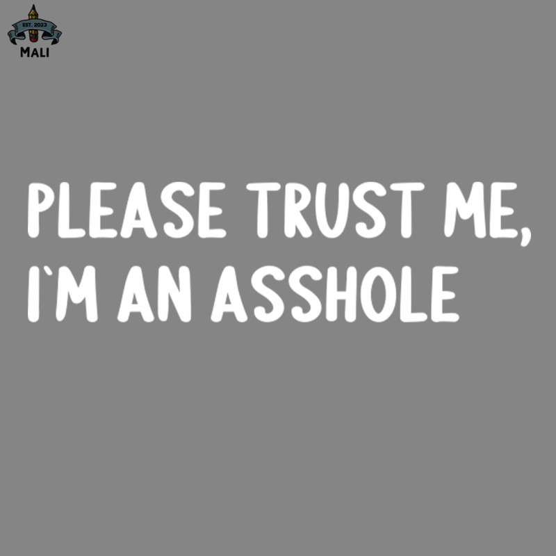 ML2509417-Please rust Me Im An Asshole PNG.jpg