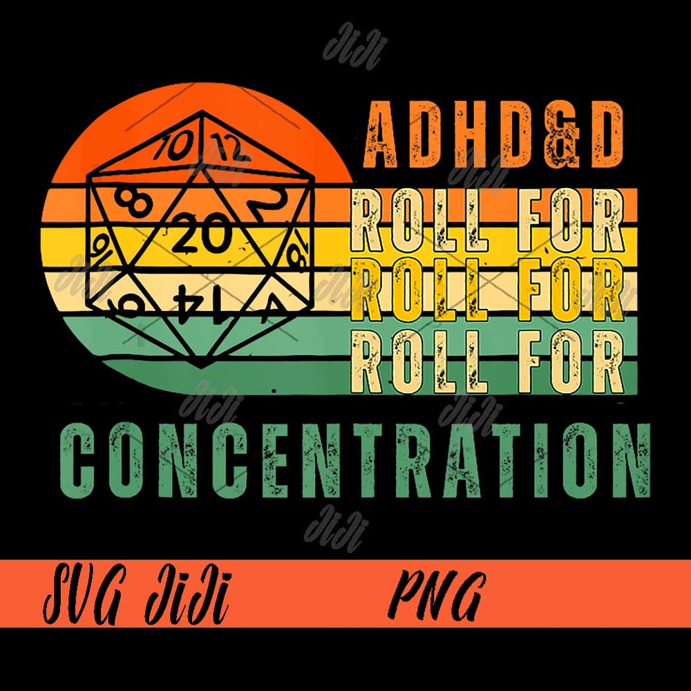 ADHD&D-Roll-For-Concentration-PNG,-Funny-Quote-Apparel-PNG.jpg