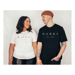 customized hubby & wifey shirt, wifey est 2022 shirt, hubby 2022, engagement gift, honeymoon shirt, wedding gift shirt,w