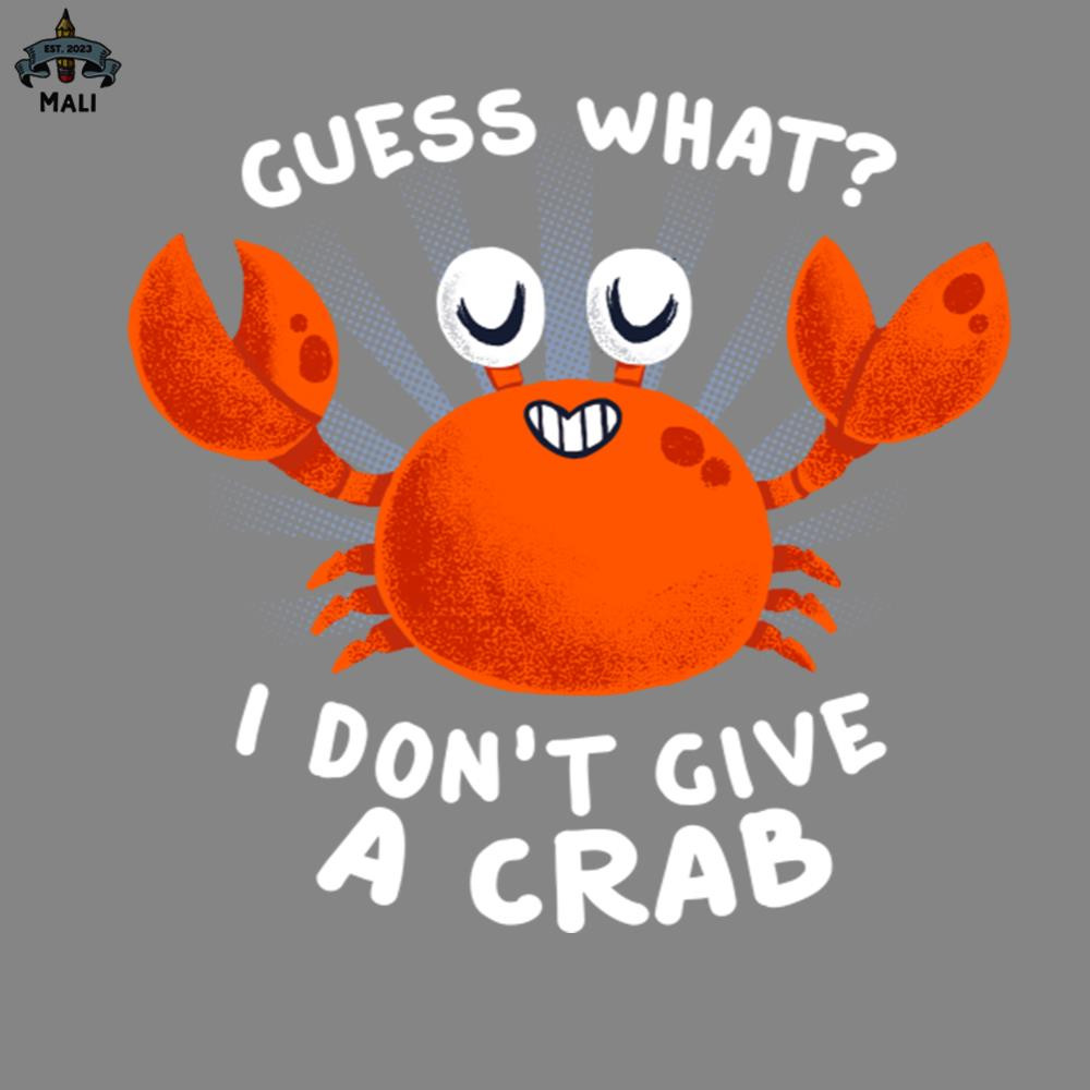 ML2509242-Guess What Funny Quote Dont Give a Crab Cute Aquatic Animal PNG.jpg