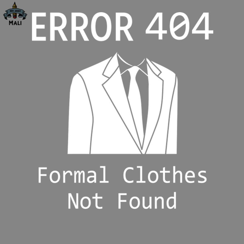 ML2509137-Error 404 Formal Cloths Funny s Sayings Funny s For Women Sarcastic s PNG.jpg