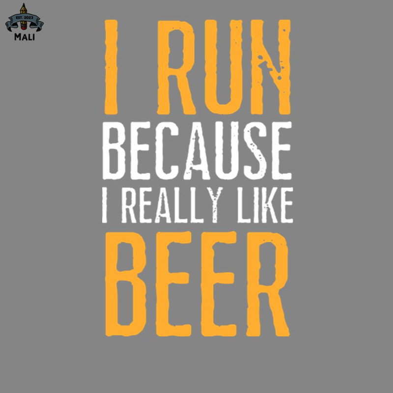 ML2509432-Retro Funny Running Quotes Sayings I Really Like Beer PNG.jpg