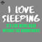 ML2509433-Retro Funny Sarcastic Quote Saying I Love Sleeping PNG.jpg