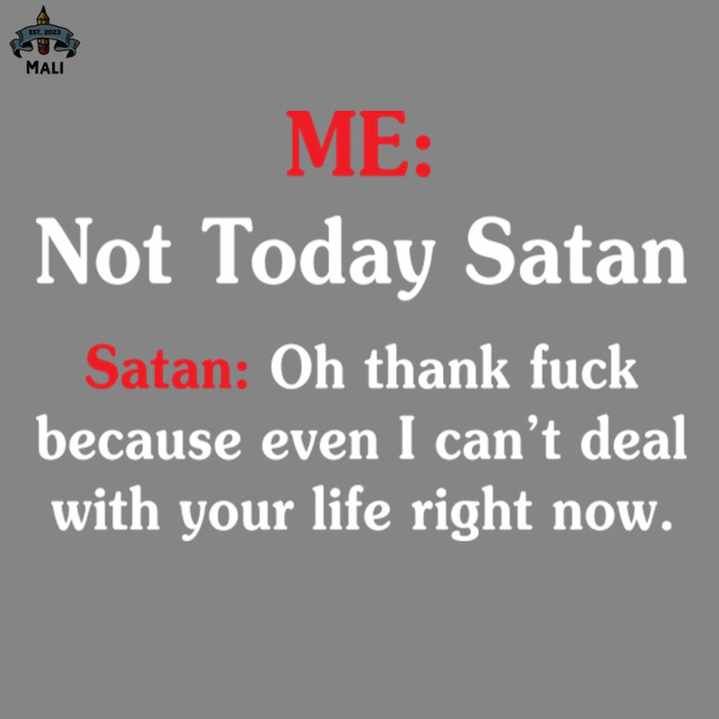 ML2509351-Me Not oday Satan Oh hank Funny s Sayings Funny s For Women Sarcastic s PNG.jpg