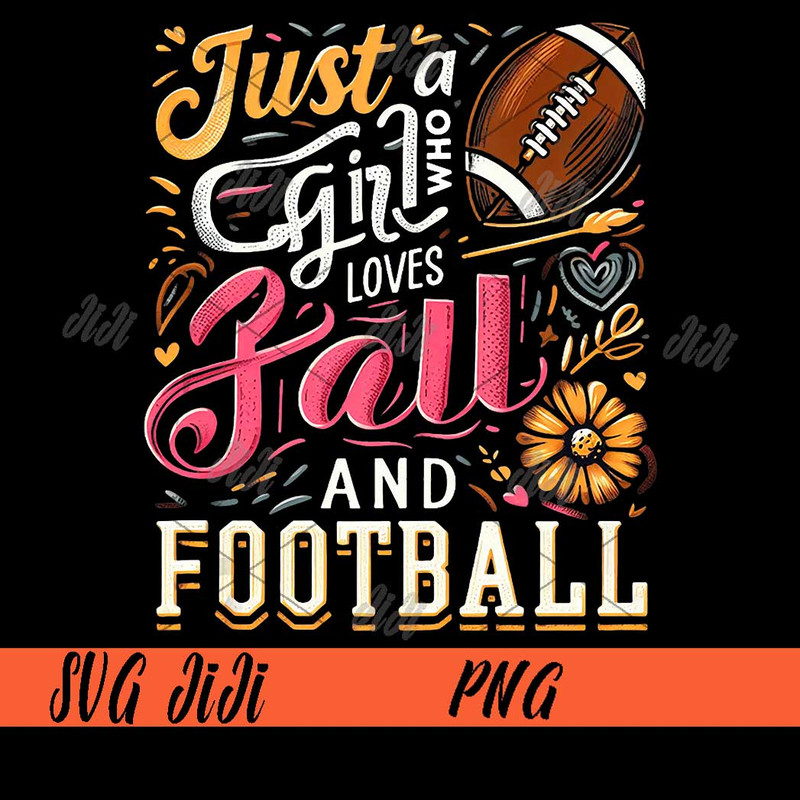 Just-A-Girl-Who-Loves-Fall-And-Football-PNG,-Football-PNG.jpg