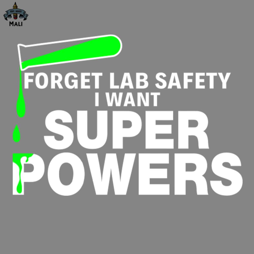 ML2509158-Forget Lab Safety Super Power Funny s Sayings Funny s For Women Sarcastic s PNG.jpg