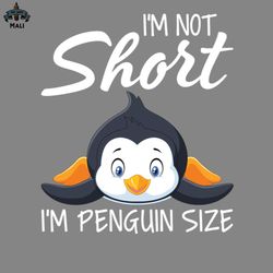 i am not short i am penguin size funny s sayings funny s for women sarcastic s png