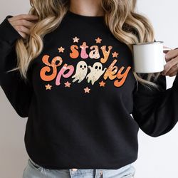 stay spooky sweatshirt, halloween sweatshirt, spooky vibes shirt, cool halloween shirt, funny halloween shirt, halloween