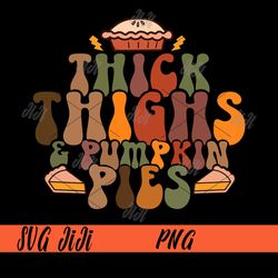 thick thighs pumpkin pies png, autumn thanksgiving png, groovy retro thanksgiving png