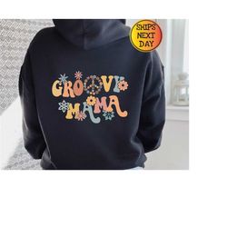 groovy mama hoodie, matching mommy and me hoodie, hippie flower power hoodie, groovy vibes hoodie, groovy birthday shirt