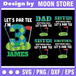Personalized  Let's Par Tee Png, Family Matching Golf Birthday Png, Personalized Golfing Sport Birthday, Digital Downloa