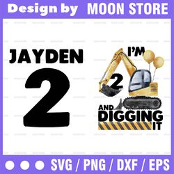 personalized name age excavator birthday png, boys construction birthday png, i'm two and digging it birthday png, digit