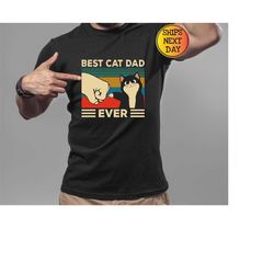 best cat dad ever shirt, cat dad shirt, cat lover shirt, cat lover gift, father's day gift, gift for him, cat father shi