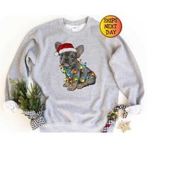 christmas french bulldog sweatshirt for dog dad, holiday french bulldog xmas dog dad long sleeve shirt, xmas party dog h