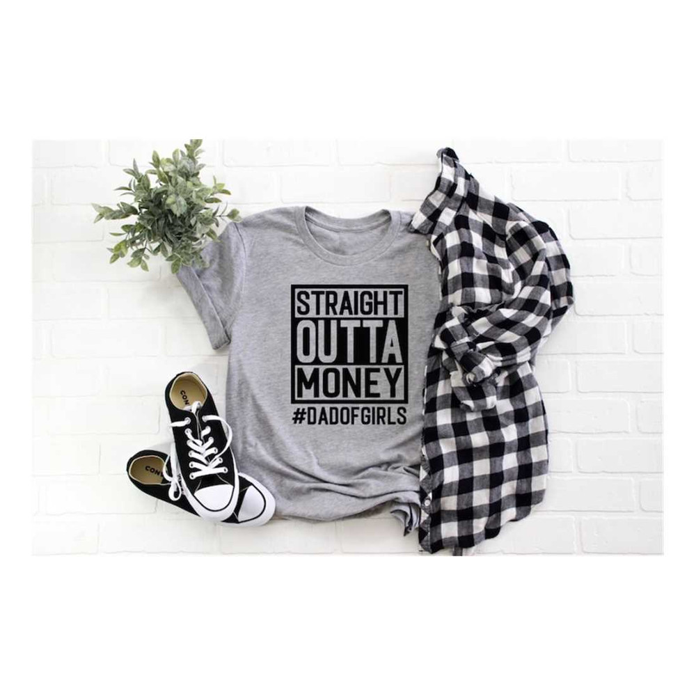MR-11102023151458-straight-outta-money-dad-of-girls-shirt-fathers-day-shirt-image-1.jpg