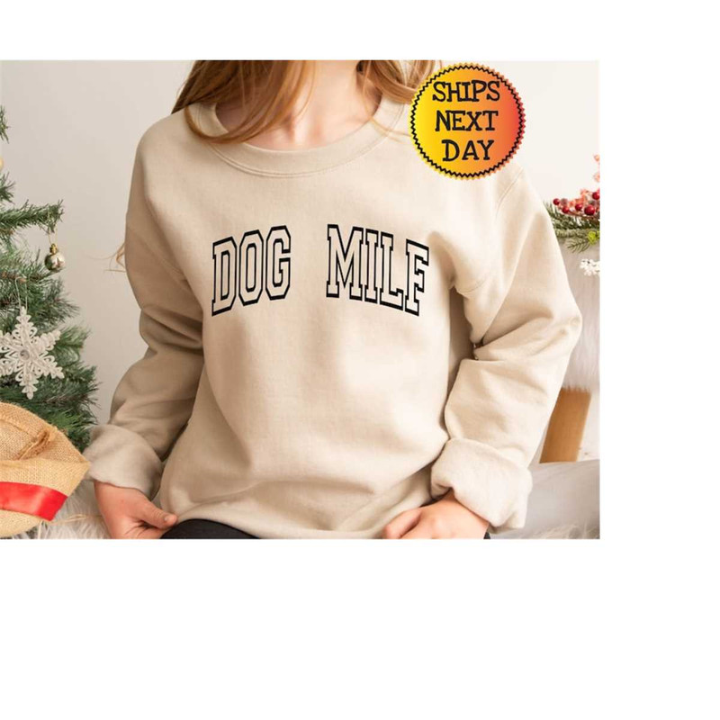 MR-11102023151622-dog-mom-sweatshirt-dog-milf-sweatshirt-dog-mama-shirt-image-1.jpg