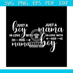 just a boy in love with his mama ,just a mama in love with her boy svg