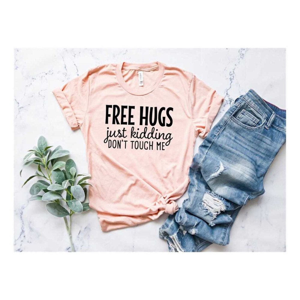 MR-11102023153527-free-hugs-just-kidding-dont-touch-me-shirt-free-hugs-image-1.jpg