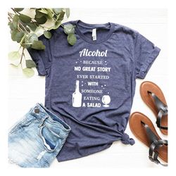 alcohol shirt - alcohol because shirt - drinking shirt - wine shirt - oversized t shirt - tshirt designs