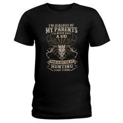 i&8217m jealous of my parents hunting unisex t shirt | full size | adult | black | h5652