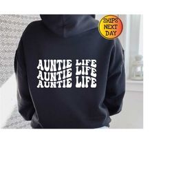 auntie life hoodie, auntie hoodie, gift for auntie, aunt pregnancy announcement, new aunt to be hoody, christmas gift fo
