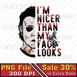 I'm Nicer Than My Face Looks Halloween Png, Horror Movie Png, Halloween Character Png, Trick or Treat Png, Spooky Digita